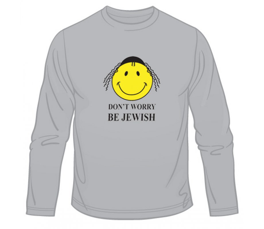 Dont Worry - Be Jewish - Long Sleeved T-Shirt